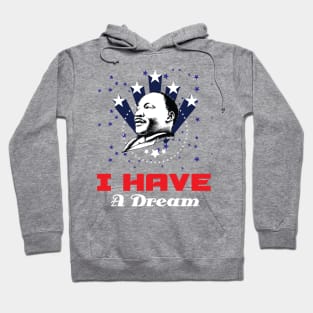 I have a dream Hoodie